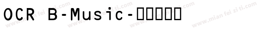 OCR B-Music字体转换